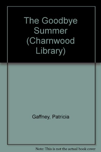 The Goodbye Summer (9781843957782) by Patricia Gaffney