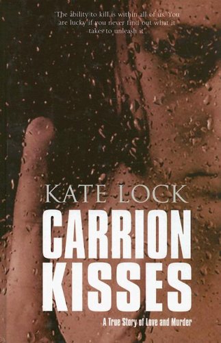Carrion Kisses (9781843957850) by Lock, Kate