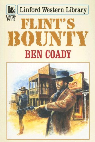 9781843958406: Flint's Bounty (Linford Western Library)