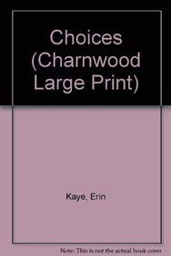 Imagen de archivo de Choices (Charnwood Large Print) a la venta por Reuseabook