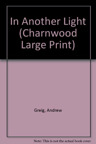 9781843959090: In Another Light (Charnwood Large Print)