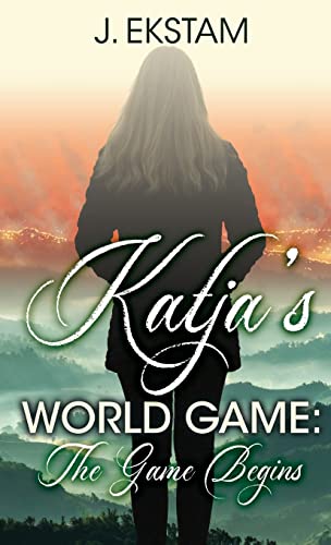Stock image for Katja's World Game: The Game Begins for sale by GreatBookPrices