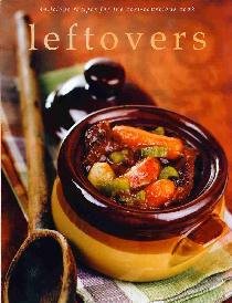 Stock image for Leftovers - Delicious recipeas for the Cost Conscious Cook for sale by AwesomeBooks