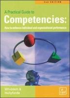 Stock image for A Practical Guide to Competencies : How to enhance individual and organisational performance for sale by Goldstone Books