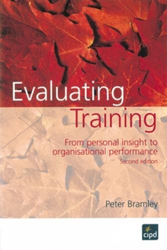 Beispielbild fr Evaluating Training: From Personal Insight to Organisational Performance zum Verkauf von WorldofBooks