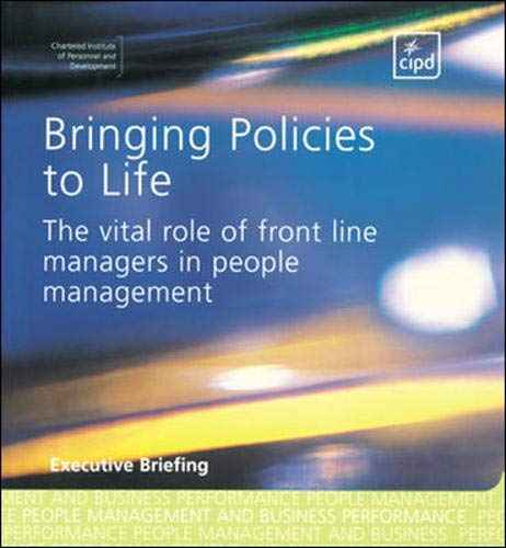 Imagen de archivo de Bringing Policies to Life: The Role of Frontline Managers in People Management a la venta por AwesomeBooks