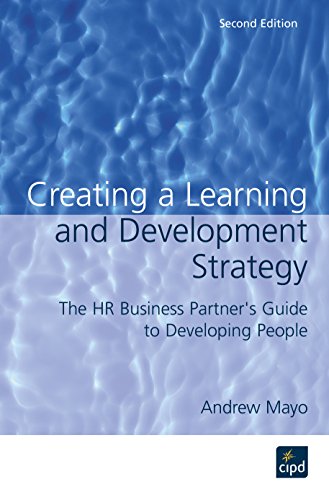 Stock image for Creating a Learning and Development Strategy: The HR Business Partner's Guide to Developing People for sale by WorldofBooks