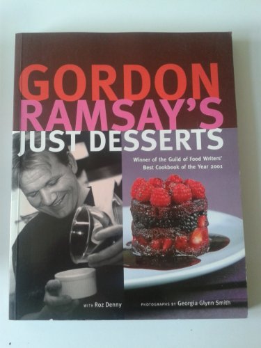 Beispielbild fr Gordon Ramsay's Just Desserts zum Verkauf von AwesomeBooks