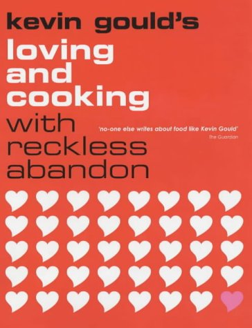 Imagen de archivo de Loving and Cooking with Reckless Abandon a la venta por WorldofBooks