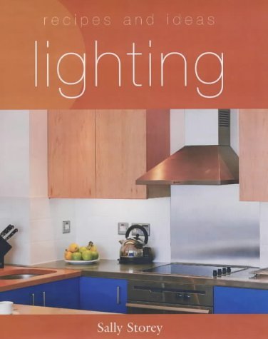 Stock image for Lighting (Recipes and Ideas) for sale by WorldofBooks