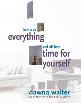 Stock image for How to Do Everything and Still Have Time for Yourself for sale by WorldofBooks