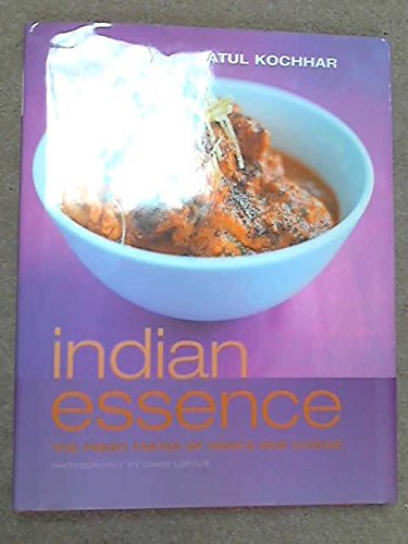 Stock image for Indian Essence: The Fresh Tastes of India's New Cuisine for sale by WorldofBooks