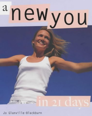 Stock image for A New You in 21 Days: A Feel-good Look-good Plan for Great Results for sale by WorldofBooks