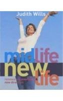 Mid Life New Life (9781844000920) by Judith Wills