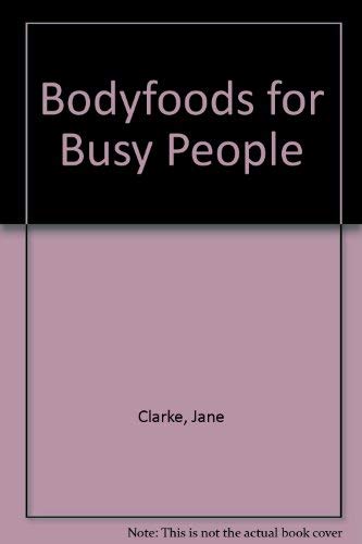 9781844001002: Bodyfoods for Busy People