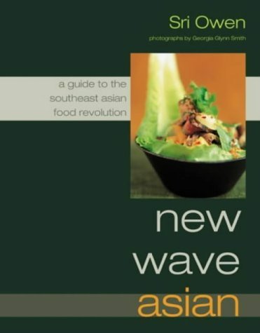 Beispielbild fr New Wave Asian: A Guide to the Southeast Asian Food Revolution zum Verkauf von WorldofBooks