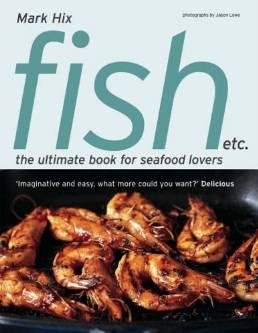 Stock image for Fish etc.: the ultimate book for seafood lovers for sale by AwesomeBooks