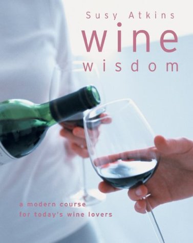 9781844001170: Wine Wisdom : A Modern Course for Today's Wine Lovers