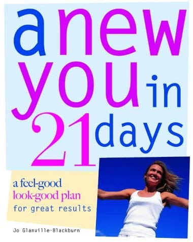 Stock image for A New You in 21 Days: A Feel-good Look-good Plan for Great Results for sale by WorldofBooks