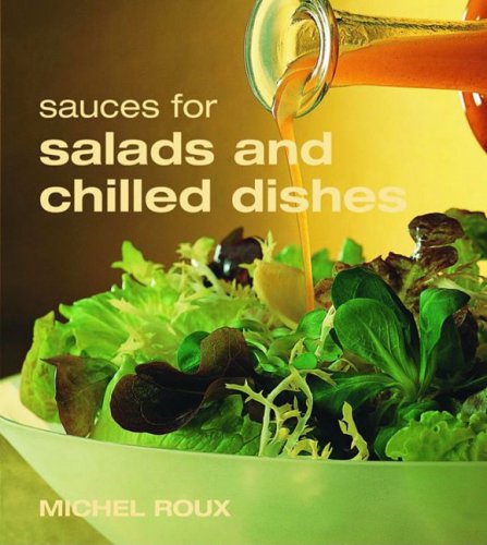 SAUCES FOR SALADS AND CHILLED DISHES - Michel Roux