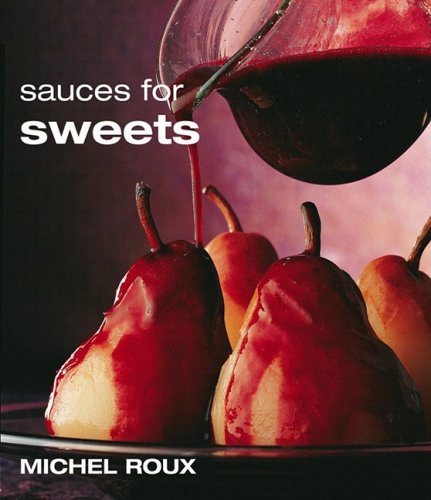 Beispielbild fr Sauces for Sweets zum Verkauf von Reuseabook