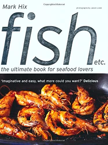 Stock image for Fish etc.: The Ultimate Book for Seafood Lovers for sale by WorldofBooks