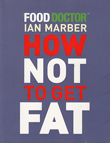 Stock image for How Not To Get Fat (Paperback) for sale by Goldstone Books
