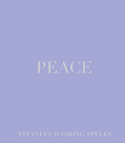 Peace (Wishing Spells) (9781844002610) by Titania Hardie