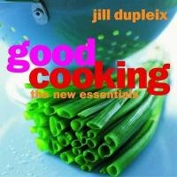 Good Cooking (9781844002740) by Jill Dupleix