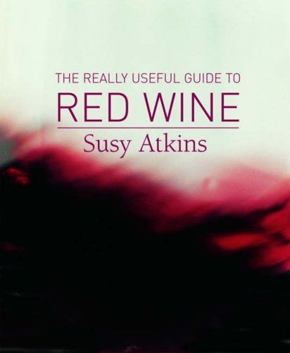 Beispielbild fr The Really Useful Guide to Red Wine zum Verkauf von WorldofBooks