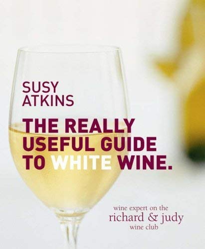 Stock image for The Really Useful Guide to White Wine for sale by WorldofBooks