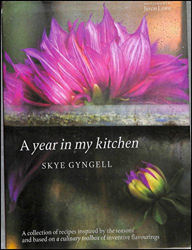 Stock image for A Year in My Kitchen by Skye Gyngell (2006) Hardcover for sale by HPB-Ruby