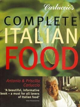 Beispielbild fr Complete Italian Food, Carluccio's Carluccio, Antonio ; Carluccio, Priscilla and Martin, Andre (Photos) ; Moireau, Fabrice, (Illustrations) zum Verkauf von Re-Read Ltd