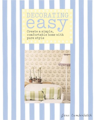 Beispielbild fr Decorating Easy : Create a Simple, Comfortable Home with Pure Style zum Verkauf von Better World Books