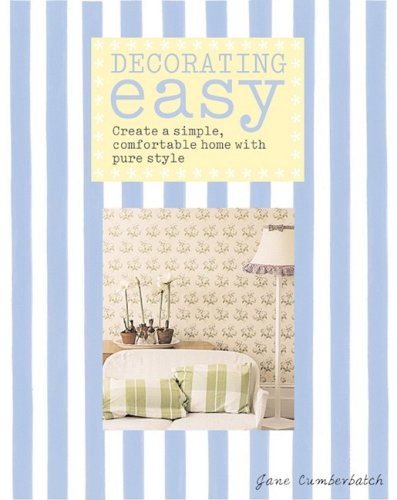 Stock image for Decorating Easy: Create a Simple, Comfortable Home with Pure Style for sale by Redux Books