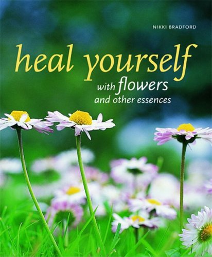 9781844004287: Heal Yourself With Flowers and Other Essences