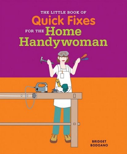 Beispielbild fr The Little Book of Quick Fixes for the Home Handywoman zum Verkauf von Wonder Book