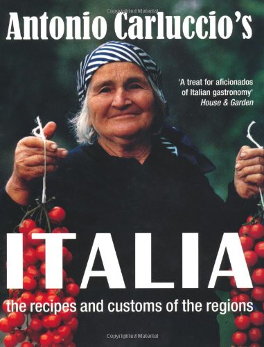 9781844004973: Antonio Carluccio's Italia: The Recipes and Customs of the Regions