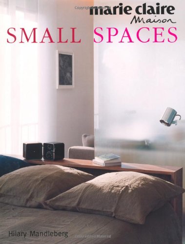 Stock image for Marie Claire Maison: Small Spaces for sale by GF Books, Inc.