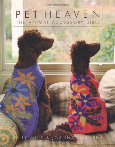Stock image for Pet Heaven: The Animal Accessory Bible for sale by WorldofBooks