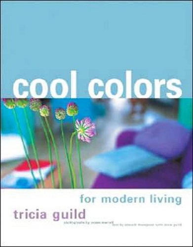 Beispielbild fr Cool Colors for Modern Living zum Verkauf von Magers and Quinn Booksellers