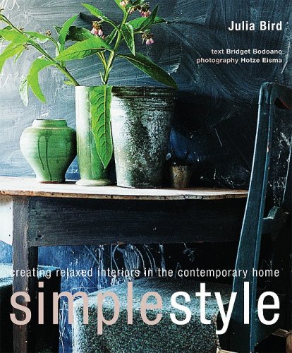 Imagen de archivo de Simple Style : Creating Relaxed Interiors in the Contemporary Home a la venta por Better World Books