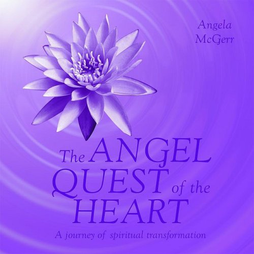 Stock image for Angel Quest of the Heart, The : A Journey of Spiritual Transformation for sale by BargainBookStores