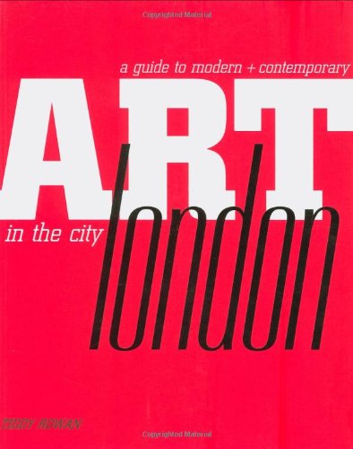 Stock image for A Guide to Modern + Contemporary Art in the City of London for sale by Blackwell's