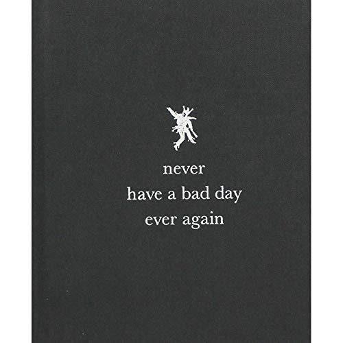 Beispielbild fr Never Have a Bad Day Ever Again - grey zum Verkauf von medimops