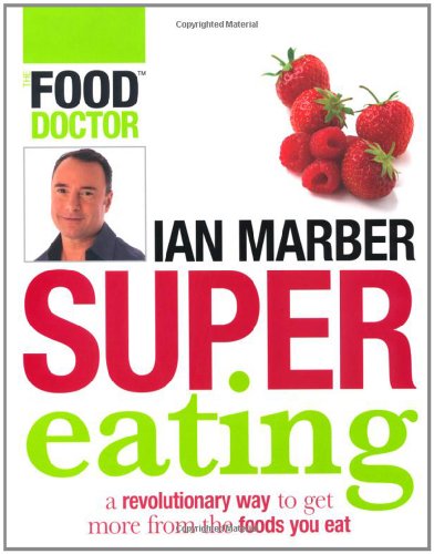 Beispielbild fr Supereating: a revolutionary way to get more from the foods you eat zum Verkauf von WorldofBooks