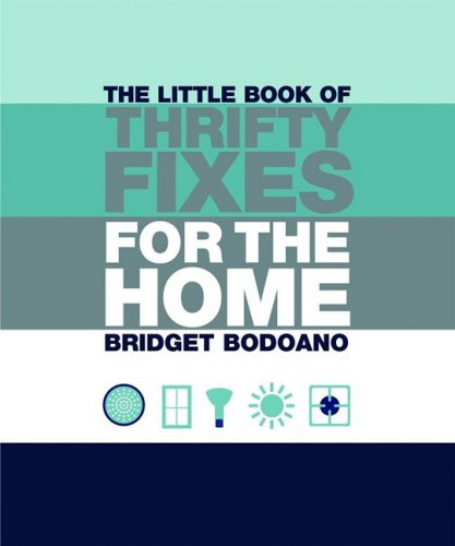 Imagen de archivo de The Little Book of Thrifty Fixes for the Home a la venta por Better World Books