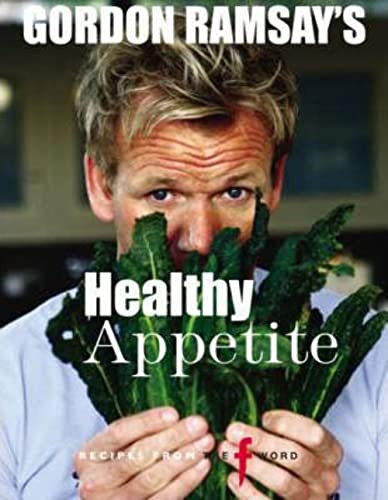 9781844006366: Gordon Ramsay's Healthy Appetite