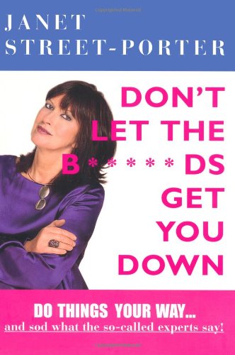 Stock image for Don't Let the B*****ds Get You Down for sale by AwesomeBooks
