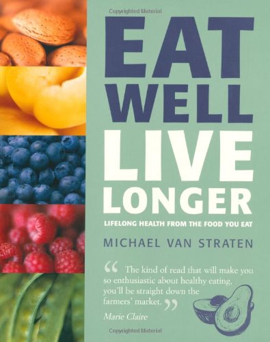 Eat Well Live Longer (9781844007059) by Michael Van Straten